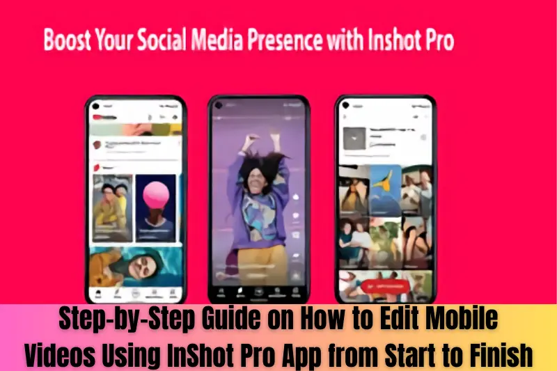 step-by-step guide on how to edit mobile videos using inshot pro