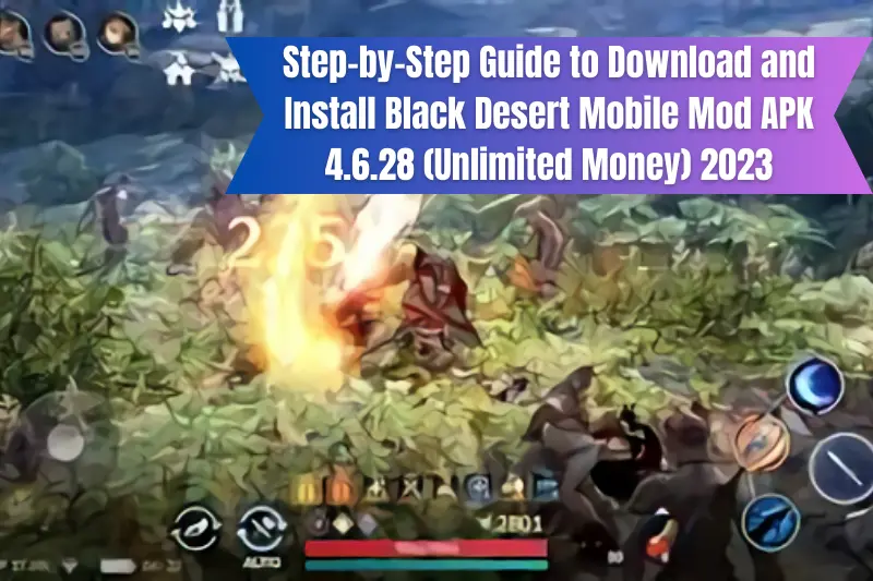 step-by-step guide to download and install black desert mobile mod apk 4.6.28