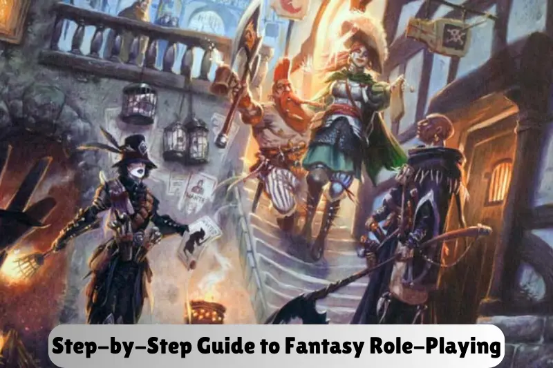 step-by-step guide to fantasy role-playing