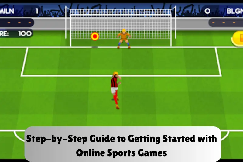 step-by-step guide to getting started with online sports games