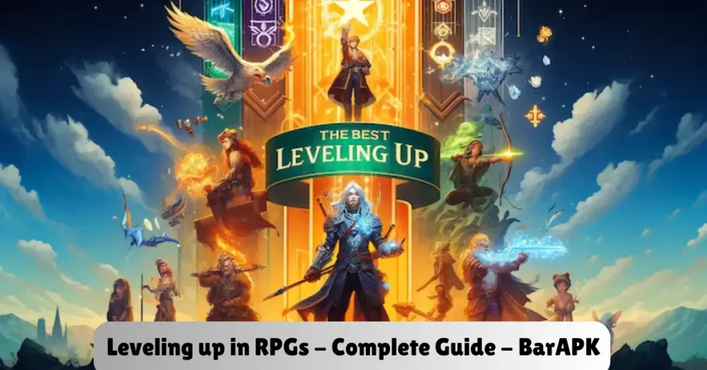 leveling up in rpgs - complete guide - barapk